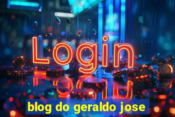 blog do geraldo jose